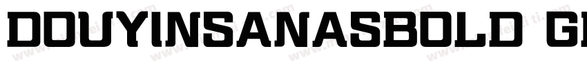 DOUYINSANASBOLD GB字体转换